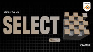 Select Menu Checker Deselect  Class 11  Blender 42 Beginner Tutorial in UrduHindi [upl. by Corwun592]