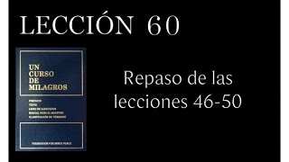 Lección 60 Un Curso de Milagros [upl. by Airbmat]