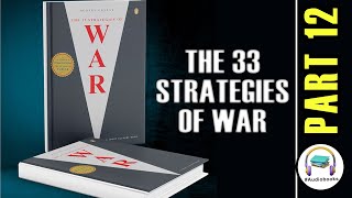 📚  The 33 Strategies of War by Robert Greene  Full Audiobook Part 12 [upl. by Legin516]