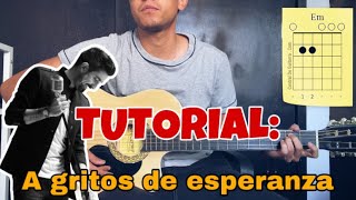 COMO TOCAR A GRITOS DE ESPERANZA DE ALEX UBAGO EN GUITARRA  TUTORIAL [upl. by Emlyn]