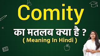 Comity meaning in hindi  comity ka matlab kya hota hai  word meaning in hindi [upl. by Sterling]