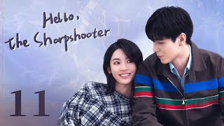 【ENG SUB】Hello the Sharpshooter 11  Sports Romance  Hu Yi Tian Xing Fei  KUKAN Drama [upl. by Bertram]