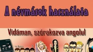 A névmások használata  Zenés angol nyelvleckék kezdőknek [upl. by Deering374]