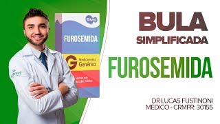 FUROSEMIDA FUNCIONA MESMO DIURÉTICO BULA SIMPLIFICADA DR LUCAS FUSTINONI CRMPR 30155 [upl. by Enneles859]