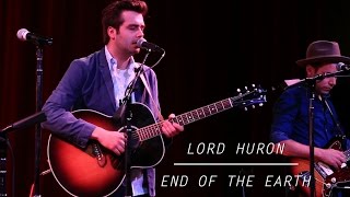 Lord Huron  Ends of The Earth  Live at Lightning 100 [upl. by Naniac]