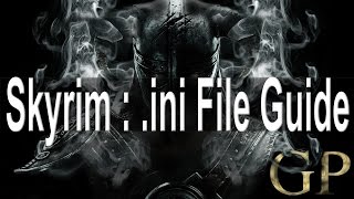 Skyrim  ini File Guide [upl. by Ednil]