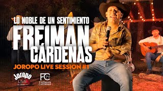 Lo noble de un sentimiento  Freiman Cárdenas  JoropoLive Session  1 [upl. by Akeem584]