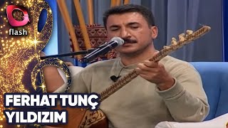 Ferhat Tunç  Yıldızım  Flash Tv [upl. by Wimsatt]