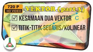 Vektor  Kesamaan Dua vektor atau Lebih dan Masalah Titiktitik Segaris kolinear [upl. by Ernie]