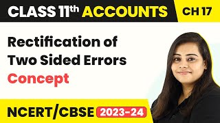 Rectification of Two Sided Errors Concept  Rectification of Errors  Class 11 Accounts 202223 [upl. by Irual]