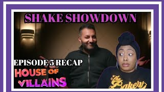 House of Villains Ep 5 Shake Showdown Have we been wrong about Shake [upl. by Attelahs]