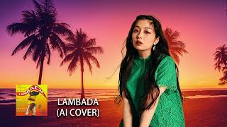 南波志帆  ランバダ AI cover  Nanba Shiho  Lambada [upl. by Domingo]