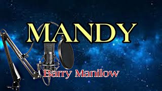 Mandy  Barry Manilow Karaoke Version Sing Along to the Iconic Ballad with Enchanting Rendition [upl. by Zicarelli559]