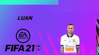 LUAN  FACE TUTORIAL  STATS FIFA 21 CORINTHIANS [upl. by Streeto662]