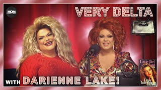 Very Delta 36 with Darienne Lake quotAre You Delta Lake Like Mequot [upl. by Elawalo135]