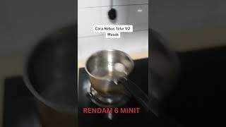 CARA BUAT TELUR REBUS SEPARUH MASAK SEDAP [upl. by Paschasia]