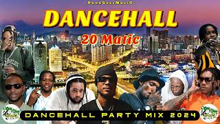 Dancehall Mix 2024  20 MATIC  Masicka Squash Skeng Kraff  New Dancehall Songs 2024 [upl. by Golub]