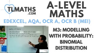 ALevel Maths M301 Modelling with Probability Binomial Distribution [upl. by Siesser361]