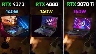 RTX 4070 Laptop 140W vs RTX 4060 Laptop 140W vs RTX 3070 Ti Laptop 140W [upl. by Anelliw]