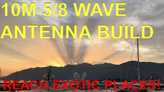 58th Wave 10m Vertical Antenna Build [upl. by Kunin]