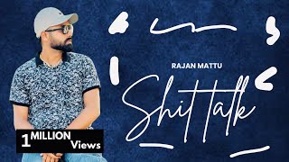 Shit talk rajan mattu  new punjabi song 2024 latest punjabi songs 2024 [upl. by Anitnelav841]