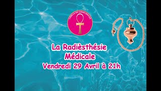 Visio conférence en direct sur you tube sur la Radiesthésie Médicale le 290422 à 21h [upl. by Vashtia]