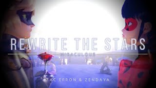 MIRACULOUS Love Square  Rewrite the Stars 20 Zac Efron amp Zendaya FMV [upl. by Htederem]