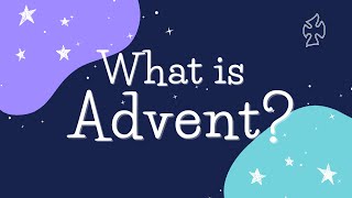 Advent for Kids What is Advent [upl. by Jen]