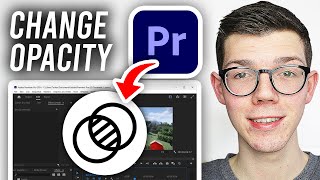 How To Change Opacity In Premiere Pro  Full Guide [upl. by Malchy307]