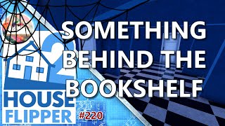 House Flipper 2 Part 220 Sandbox Something behind the new bookshelf [upl. by Ahsel905]