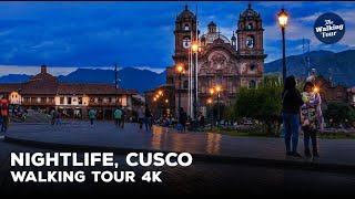 Walking Tour 4K  Vida nocturna de Cusco  Perú [upl. by Dnalyk723]