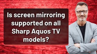 Is screen mirroring supported on all Sharp Aquos TV models [upl. by Chip]