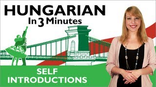 Learn Hungarian  Hungarian In Three Minutes  Self Introductions [upl. by Medina]