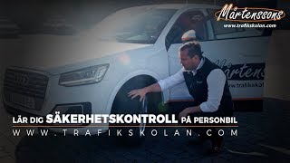 Säkerhetskontroll Personbil  Mårtenssons Trafikskola [upl. by Leitao]