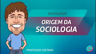 Sociologia  Origem da Sociologia [upl. by Cobbie]