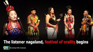 THE LISTENER NAGALAND FESTIVAL OF ORALITY BEGINS [upl. by Vivianne]