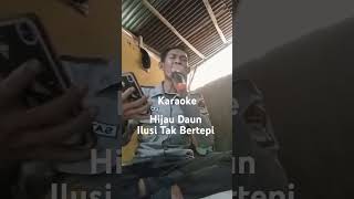 Hijau Daun  Ilusi Tak Bertepi cover karaoke [upl. by Alexia]