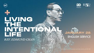 Living The Intentional Life  Edmund Chan [upl. by Durware]