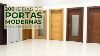 200 Ideias de PORTAS MODERNAS para Interiores e Exteriores de Casas [upl. by Siward649]