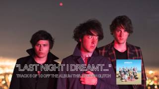 The Wombats Last Night I Dreamt [upl. by Dauf]