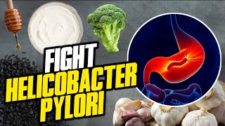 Get Rid of Helicobacter Pylori Fast And Naturally by Eating These Foods [upl. by Beatriz]