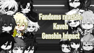 Fandoms react to each other  Fandoms react to Kaveh  Genshin Impact  Gacha  gl2 [upl. by Sean]