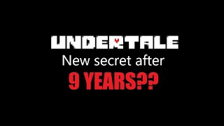 Undertale  New Secret Discovered After 9 Years [upl. by Alimhaj]