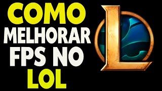 Como Melhorar o FPS no LOL [upl. by Ahen]