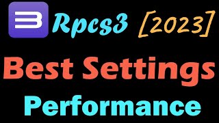 Best Settings for Rpcs3 Performance  Low fps [upl. by Raeann192]