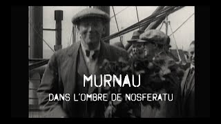 Murnau dans lombre de Nosferatu  Documentaire 2023 [upl. by Kelton]