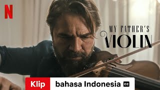 My Fathers Violin Klip dengan subtitle  Trailer bahasa Indonesia  Netflix [upl. by Lalla680]