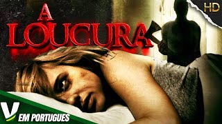 A LOUCURA  HD  FILME DE SUSPENSE COMPLETO EM PORTUGUÊS [upl. by Akselav514]