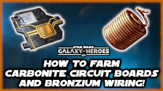 Carbonite Circuit Board and Bronzium Wiring Farming Guide for Star Wars Galaxy of Heroes [upl. by Yerfdog]