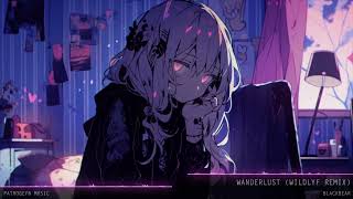 Nightcore  blackbear  Wanderlust WILDLYF Remix [upl. by Nihs]